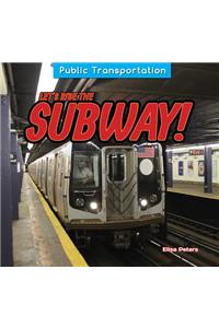 Let's Ride the Subway!
