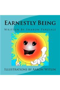 Earnestly Being