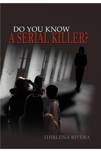 Do You Know a Serial Killer?
