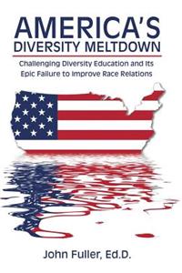 America's Diversity Meltdown