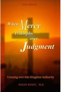 When Mercy Triumphs over Judgment