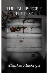 The Fall Before the Rise