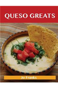 Queso Greats