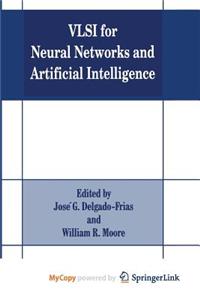 VLSI for Neural Networks and Artificial Intelligence