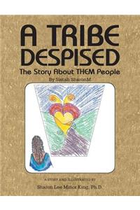 A Tribe Despised