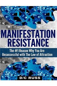 Manifestation Resistance