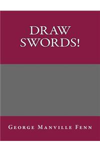 Draw Swords!