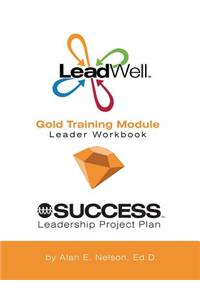 LeadWell Gold Training Module Leader Workbook