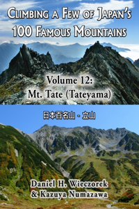 Climbing a Few of Japan's 100 Famous Mountains - Volume 12