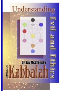 Understanding Evil and Ethics through Kabbalah
