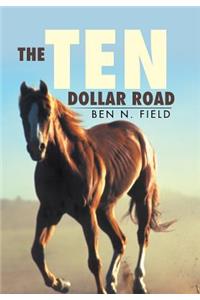 Ten Dollar Road