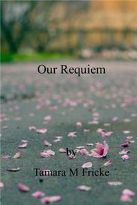 Our Requiem