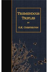 Tremendous Trifles