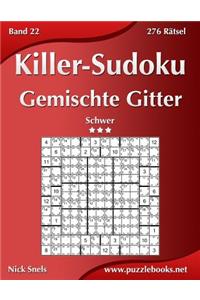 Killer-Sudoku Gemischte Gitter - Schwer - Band 22 - 276 RÃ¤tsel