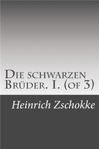 Die schwarzen Brüder. I. (of 3)