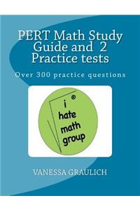 PERT Math Study Guide and 2 Practice tests