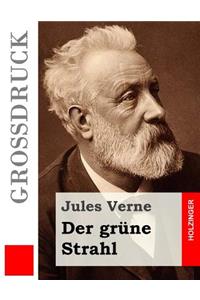 Der grüne Strahl (Großdruck)