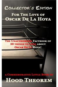 For The Love of Oscar De La Hoya