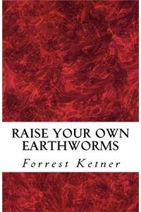 Raise Your Own Earthworms