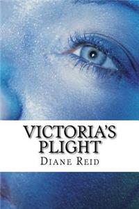 Victoria's Plight