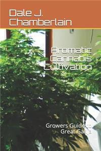 Aromatic Cannabis Cultivation