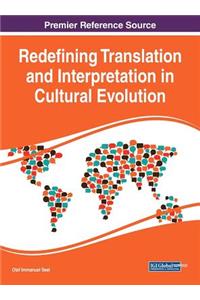 Redefining Translation and Interpretation in Cultural Evolution