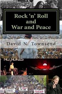 Rock 'n' Roll and War and Peace