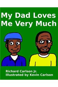 My Dad Loves Me Very Much
