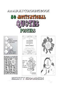 An Adult Coloring Book: Motivational Quotes Posters