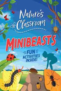 NATURES AWESOME CLASSROOM MINIBEASTS