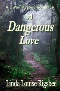 A Dangerous Love