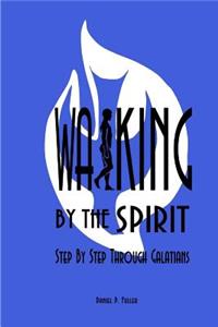 Walking By the Spirit