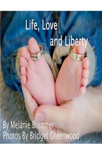 Life, Love and Liberty