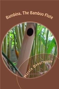 Bambina, the Bamboo Flute