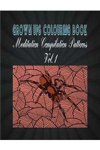 Grown Ups Colouring Book Meditation Compilation Patterns Vol. 1 Mandalas
