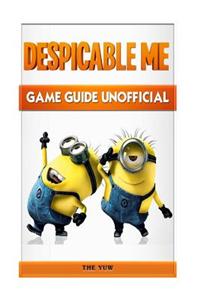 Despicable Me Game Guide Unofficial