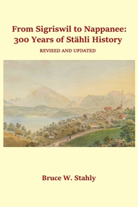 From Sigriswil to Nappanee: 300 Years of Stähli History