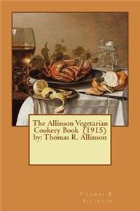 The Allinson Vegetarian Cookery Book (1915) by
