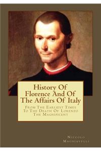 History Of Florence And Of The Affairs Of Italy