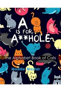A is for A**hole