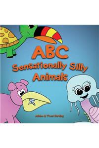 ABC of Sensationally Silly Animals
