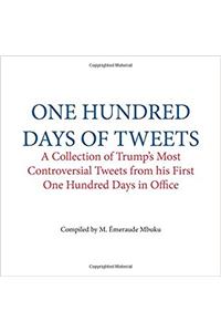 One Hundred Days of Tweets