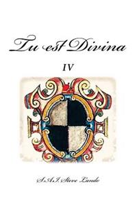 Tu est Divina IV