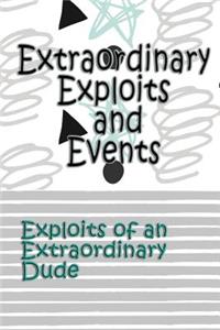 Extraordinary Exploits and Event