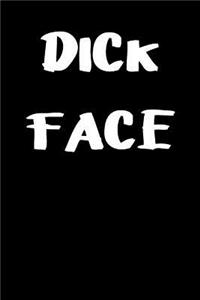 Dick Face