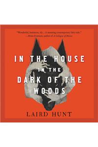 In the House in the Dark of the Woods Lib/E