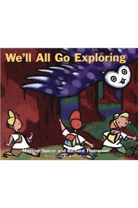 We'll All Go Exploring