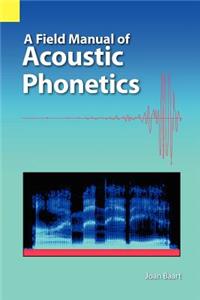 Field Manual of Acoustic Phonetics