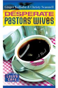Desperate Pastors' Wives