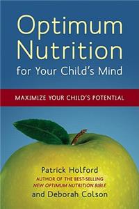 Optimum Nutrition for Your Child's Mind